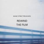 Manic STreet Preachers - Rewing the Film