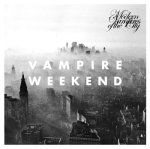 Vampire Weekend - Unbelievers - Modern Vampires of the City