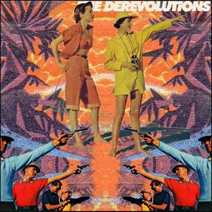 The Derevolutions - Now You Know My Name